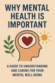 Why Mental Health Is Important (eBook, ePUB) Why Mental Health Is Important (eBook, ePUB)