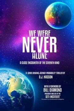 We Were NEVER Alone - A Close Encounter of the Seventh Kind (eBook, ePUB) - Hasson, D. J.