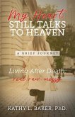 My Heart Still Talks to Heaven (eBook, ePUB)