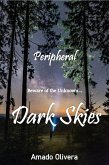 Dark Skies (Peripheral, #3) (eBook, ePUB) Dark Skies (Peripheral, #3) (eBook, ePUB)