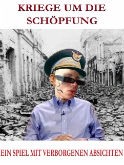 Kriege um die schöpfung Ein spiel mit verborgenen absichten (eBook, ePUB) - Ivkovic, Davor