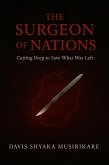 The Surgeon of Nations (eBook, ePUB) The Surgeon of Nations (eBook, ePUB)