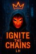 Ignite the Chains (eBook, ePUB) - Bild 1