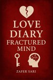 Love Diary: Fractured Mind (eBook, ePUB) Love Diary: Fractured Mind (eBook, ePUB)