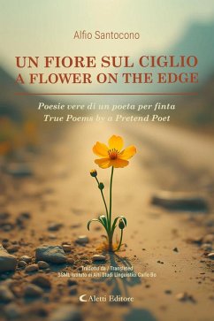 Un fiore sul ciglio - A Flower on the Edge (eBook, ePUB) - Santocono, Alfio