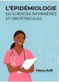L'EPIDEMIOLOGIE EN SCIENCES INFIRMIERES ET OBSTETRICALES (eBook, ePUB)