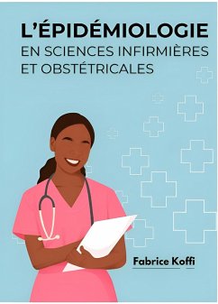 Cover L'EPIDEMIOLOGIE EN SCIENCES INFIRMIERES ET OBSTETRICALES (eBook, ePUB)