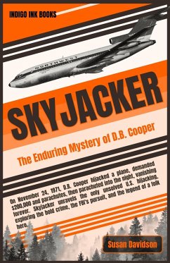 Skyjacker: The Enduring Mystery of D.B. Cooper (eBook, ePUB) - Davidson, Susan
