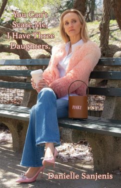 Cover You Can't Scare Me, I Have Three Daughters (eBook, ePUB)