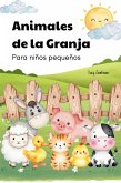 Animales de la granja para niños pequeños. (eBook, ePUB)