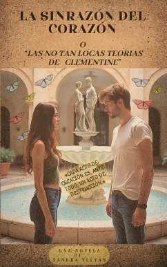 La sinrazón del corazón o las no tan locas teorías de Clementine (eBook, ePUB) Cover La sinrazón del corazón o las no tan locas teorías de Clementine (eBook, ePUB)