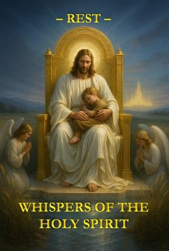 Whispers of the Holy Spirit - Rest (eBook, ePUB) - Of God, Child