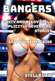 Busty And Needy Girls Explicitly Revealing Stories: Left by the Ringside (BANGERS, #7) (eBook, ePUB) Busty And Needy Girls Explicitly Revealing Stories: Left by the Ringside (BANGERS, #7) (eBook, ePUB)