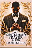 The Gentleman's Prayer Book (eBook, ePUB) The Gentleman's Prayer Book (eBook, ePUB)