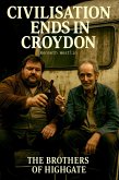 Civilisation Ends in Croydon (The Brothers of Highgate, #1) (eBook, ePUB)