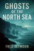 Ghosts Of The North Sea (eBook, ePUB)