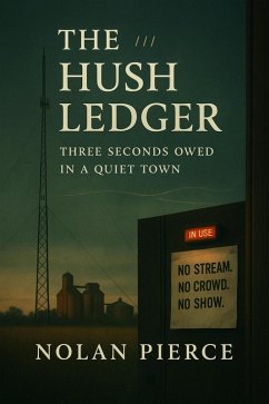The Hush Ledger: Three Seconds Owed in a Quiet Town (eBook, ePUB) - Pierce, Nolan