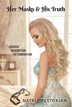 Cover Her Masks & His Truth: Courage, Redemption, Determination (eBook, ePUB)