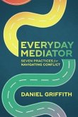 Everyday Mediator (eBook, ePUB) Everyday Mediator (eBook, ePUB)
