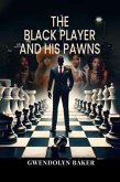 The Black Player and His Pawns (eBook, ePUB)