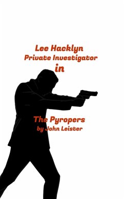 Cover Lee Hacklyn Private Investigator in The Pyropers (eBook, ePUB)