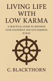 Low Karma Life: A Practical Guide to Living Lightly (eBook, ePUB)