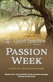 Quiet Spaces for Passion Week (eBook, ePUB) Quiet Spaces for Passion Week (eBook, ePUB)