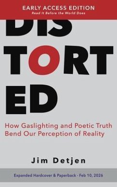 Distorted (Early Access Edition) (eBook, ePUB) - Detjen, Jim Distorted (Early Access Edition) (eBook, ePUB) - Detjen, Jim