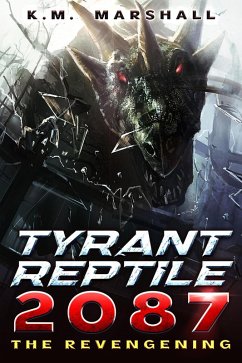 Cover Tyrant Reptile 2087: The Revengening (eBook, ePUB)