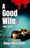A Good Wife: Post-Coital (eBook, ePUB)