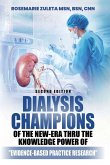 Dialysis Champions of the New-Era thru the Knowledge Power of Evidence-Based Practice Research Dialysis Champions of the New-Era thru the Knowledge Power of Evidence-Based Practice Research