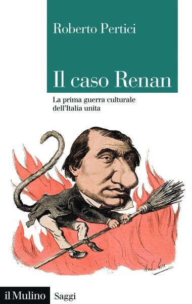 Il caso Renan. La prima guerra culturale dell'Italia unita