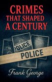 Crimes that shaped a century