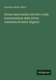 Alcune osservazioni sul testo e sulla interpretazione della Divina commedia di Dante Alighieri