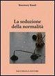 La seduzione della normalità Cover La seduzione della normalità