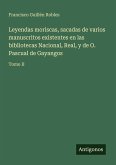 Leyendas moriscas, sacadas de varios manuscritos existentes en las bibliotecas Nacional, Real, y de O. Pascual de Gayangos