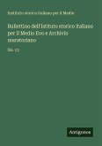 Bullettino dell'Istituto storico italiano per il Medio Evo e Archivio muratoriano Bullettino dell'Istituto storico italiano per il Medio Evo e Archivio muratoriano