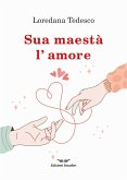 Sua maestà l'amore Sua maestà l'amore