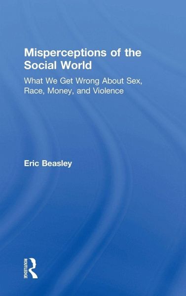 Misperceptions of the Social World Misperceptions of the Social World