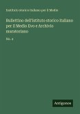 Bullettino dell'Istituto storico italiano per il Medio Evo e Archivio muratoriano Bullettino dell'Istituto storico italiano per il Medio Evo e Archivio muratoriano
