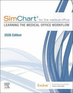 Simchart for the Medical Office: Learning the Medical Office Workflow - 2026 Edition - Elsevier Inc Simchart for the Medical Office: Learning the Medical Office Workflow - 2026 Edition - Elsevier Inc