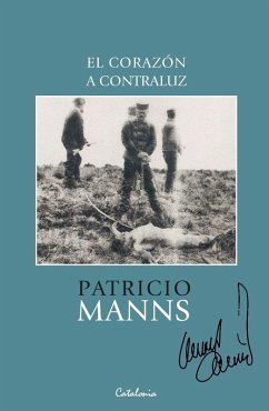 El corazón a contraluz - Manns, Patricio El corazón a contraluz - Manns, Patricio