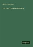 The Law of Expert Testimony The Law of Expert Testimony