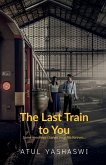 The last train to you The last train to you