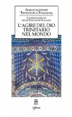 L' agire del Dio trinitario nel mondo