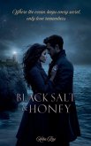 Black Salt & Honey Black Salt & Honey