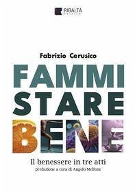 Cover Fammi stare bene. Il benessere in tre atti