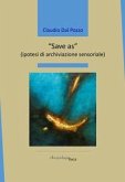 'Save as' (ipotesi di archiviazione sensoriale)