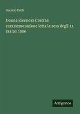 Donna Eleonora Corsini: commemorazione letta la sera degli 11 marzo 1886 Donna Eleonora Corsini: commemorazione letta la sera degli 11 marzo 1886
