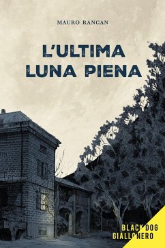 L' ultima luna piena - Rancan, Mauro